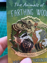 Load image into Gallery viewer, Farthing Wood Hard Enamel Pin