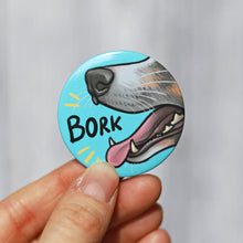 Load image into Gallery viewer, Bork Badge
