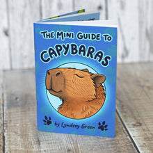 Load image into Gallery viewer, The Mini Guide to Capybaras
