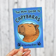 Load image into Gallery viewer, The Mini Guide to Capybaras
