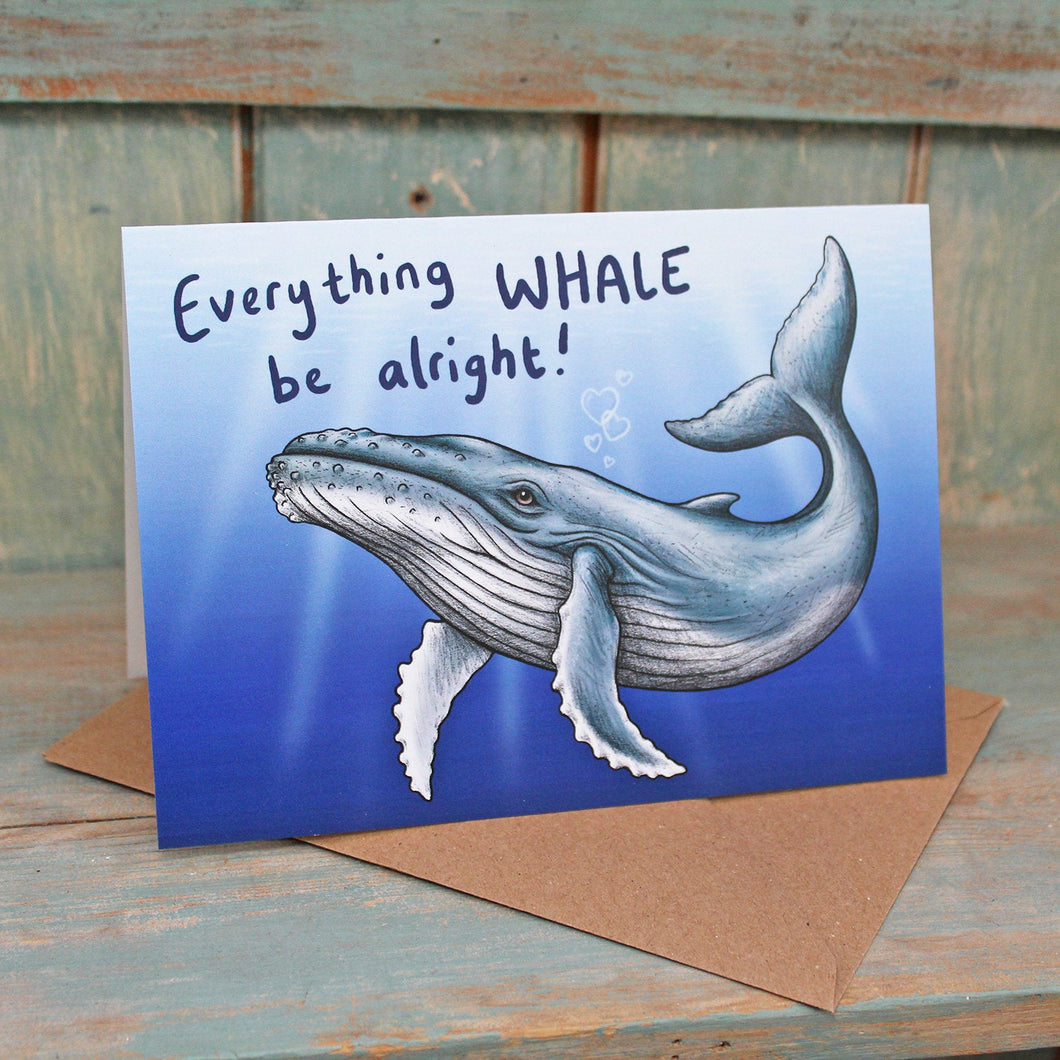 Everything Whale Be Alright Card